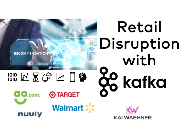 Disrupting the Retail Industry with Event Streaming and Apache Kafka