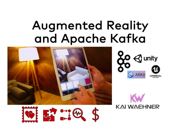 Augmented Reality AR VR and Apache Kafka with ARKit Unity Unreal Engine