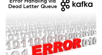 Error Handling via Dead Letter Queue in Apache Kafka