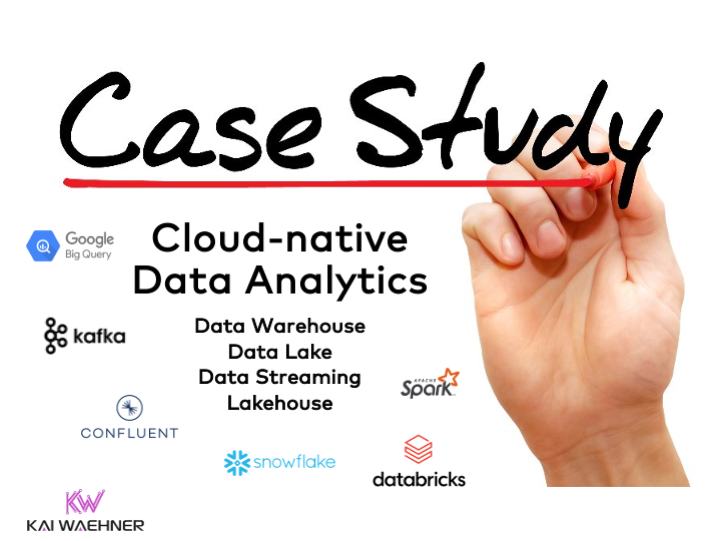 Case Studies for Cloud Native Analytics with Data Warehouse Data Lake Data Streaming Lakehouse