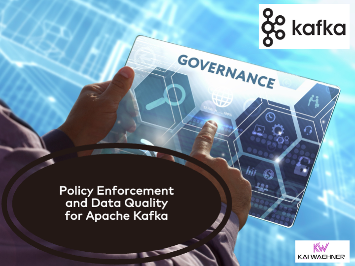 Policy Enforcement and Data Quality for Apache Kafka with Schema Registry