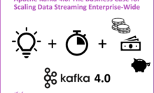 Apache Kafka 4.0 - The Business Case for Data Streaming at Enterprise Scale