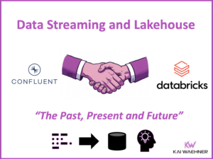 Data Streaming and Lakehouse - Comparison of Confluent with Apache Kafka and Flink and Databricks with Spark